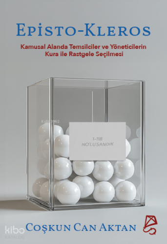 Episto-Kleros;Kamusal Alanda Temsilciler ve Yöneticilerin Liyakat Havu