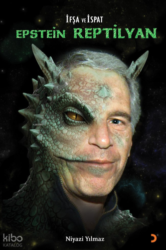 Epstein Reptilyan;İfşa ve İspat | Niyazi Yılmaz | Cinius Yayınları