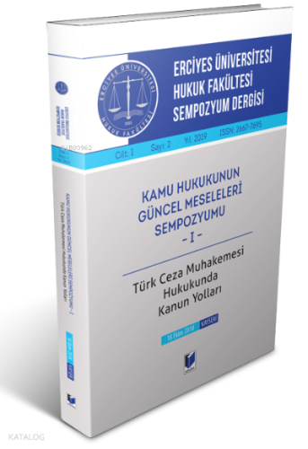 Erciyes Üniversitesi Hukuk Fakültesi Sempozyum Dergisi Cilt:I