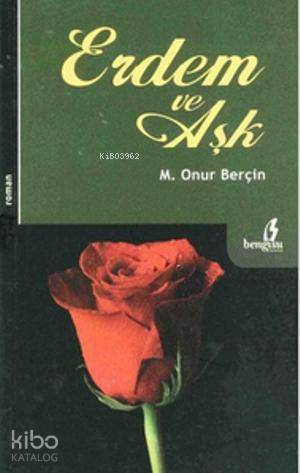 Erdem ve Aşk