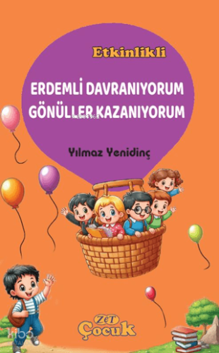 Erdemli Davranıyorum Gönüller Kazanıyorum | Yılmaz Yenidinç | Zet Yayı