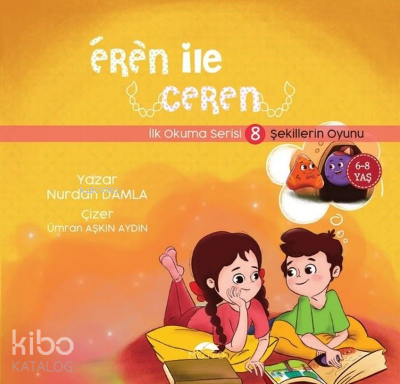 Eren ile Ceren İlk Okuma Serisi 8 - Şekillerin Oyunu
