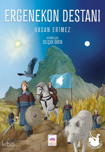 Ergenekon Destanı | Hasan Erimez | Ötüken Neşriyat