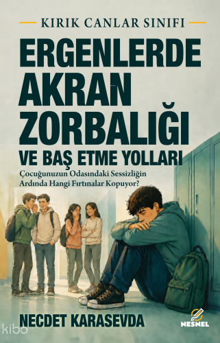 Ergenlerde Akran Zorbalığı ve Baş Etme Yollar | Necdet Karasevda | Nes