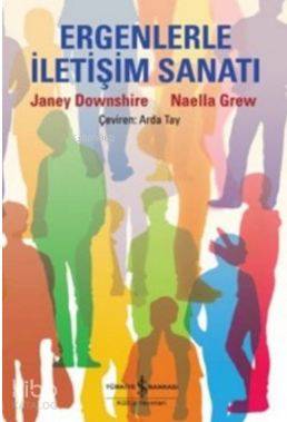 Ergenlerle İletişim Sanatı