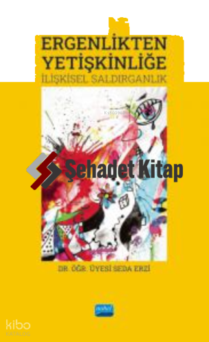 Ergenlikten Yetişkinliğe - İlişkisel Saldırganlık