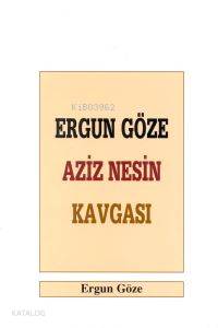 Ergun Göze Aziz Nesin Kavgası