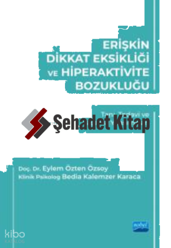 Erişkin Dikkat Eksikliği Ve Hiperaktivite Bozukluğu ;Tanı, Tedavi ve Yaşama Yansımaları