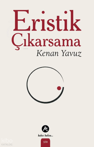Eristik Çıkarsama | Kenan Yavuz | Mahfel Yayıncılık