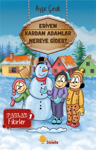 Eriyen Kardan Adamlar Nereye Gider?;Parlak Fikirler - 1