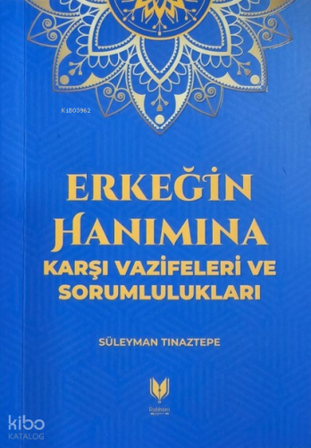 Erkeğin Hanımına Karşı Vazifeleri ve Sorumlulukları | Süleyman Tınazte