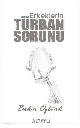 Erkeklerin Türban Sorunu