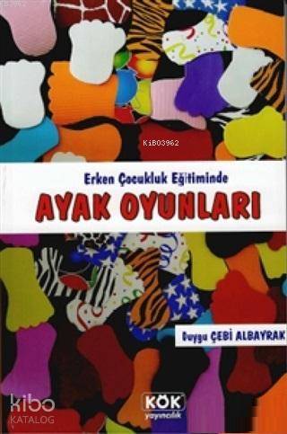 Erken Çocukluk Döneminde Ayak Oyunları