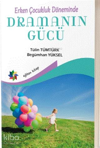 Erken Çocukluk Döneminde Dramanın Gücü