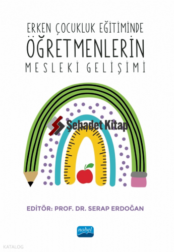 Erken Çocukluk Eğitiminde Öğretmenlerin Mesleki Gelişimi