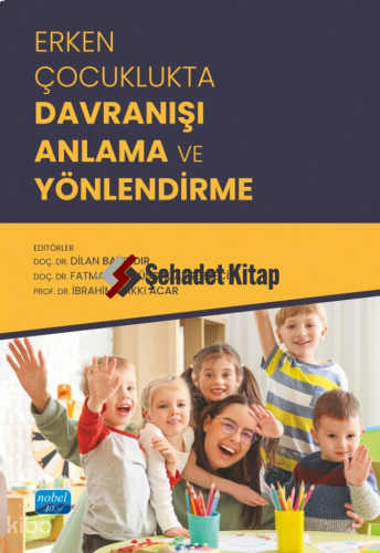 Erken Çocuklukta Davranışı Anlama ve Yönlendirme