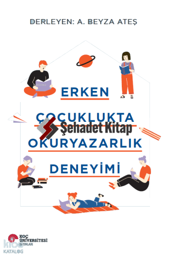 Erken Çocuklukta Okur Yazarlık Deneyimi