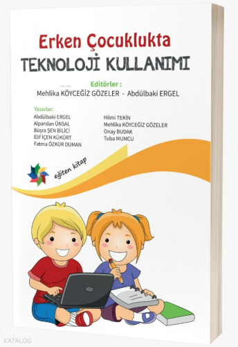 Erken Çocuklukta Teknoloji Kullanımı | Kolektif | Eğiten Kitap