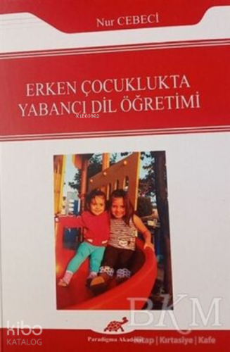 Erken Çocuklukta Yabancı Dil Öğretimi