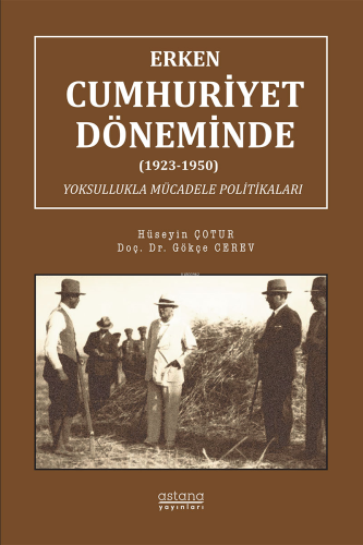 Erken Cumhuriyet Döneminde (1923-1950) Yoksullukla Mücadele Politikaları