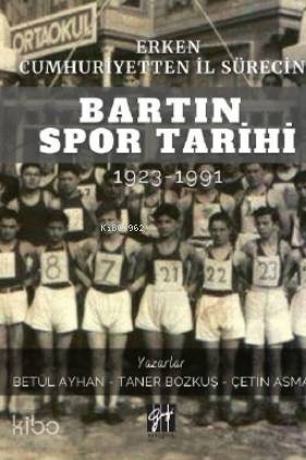 Erken Cumhuriyetten İl Sürecine Bartın Spor Tarihi 1923-1991