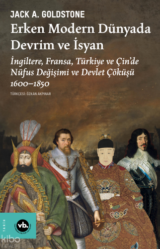 Erken Modern Dünyada Devrim ve İsyan;İngiltere, Fransa, Türkiye ve Çin