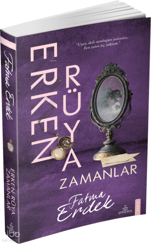 Erken Rüya Zamanlar | Fatma Erdek | Ephesus Yayınları
