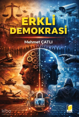 Erkli Demokrasi | Mehmet Çatlı | Adalet Yayınevi