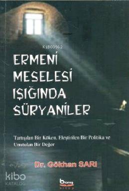 Ermeni Meselesi Işığında Süryaniler