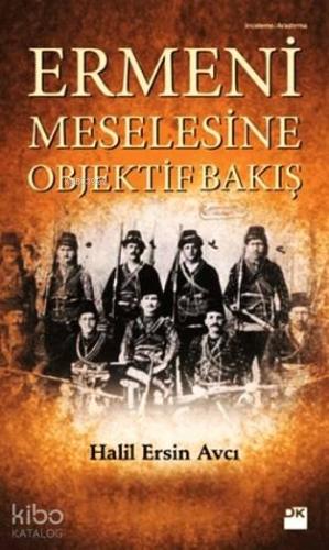 Ermeni Meselesine Objektif Bakış