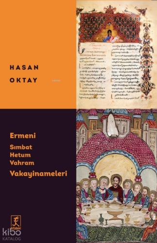 Ermeni Sımbat Hetum Vahram Vakayinameleri | Hasan Oktay | Hitabevi Yay