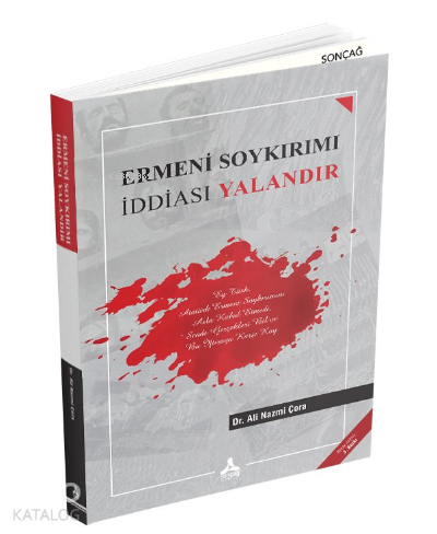 Ermeni Soykırımı İddiası Yalandır