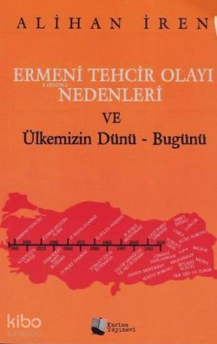 Ermeni Tehcir Olayı Nedenleri ve Ülkemizin Dünü - Bugünü