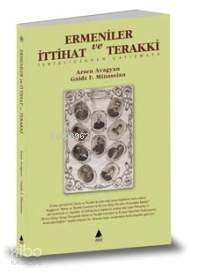 Ermeniler ve İttihat ve Terakki; İşbirliğinden Çatışmaya
