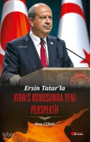 Ersin Tatar'la Kıbrsı Konusunda Yeni Perspektif