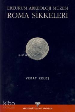 Erzurum Arkeoloji Müzesi Roma Sikkeleri
