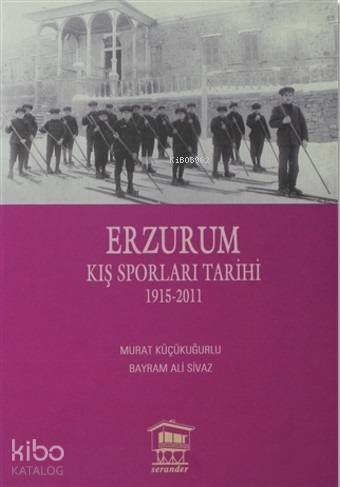 Erzurum Kış Sporları Tarihi; (1915-2011)