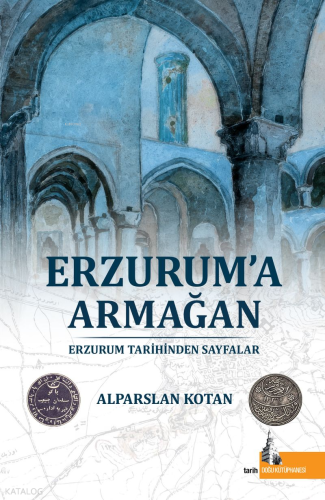 Erzurum'a Armağan | Kolektif | Doğu Kütüphanesi