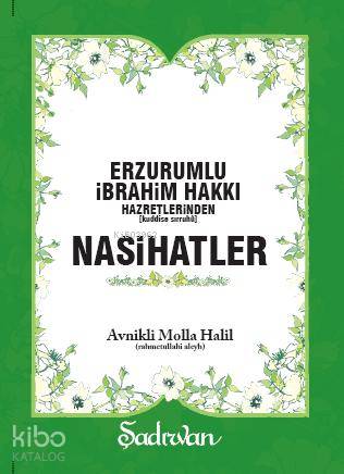 Erzurumlu İbrahim Hakkı Hazretlerinden Nasihatler