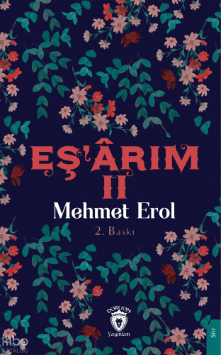 Eş’ârım II | Mehmet Erol | Düşbaz Kitaplar