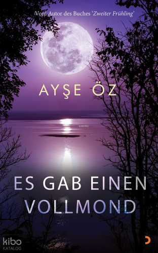 Es Gab Einen Vollmond | Ayşe Öz | Cinius Yayınları