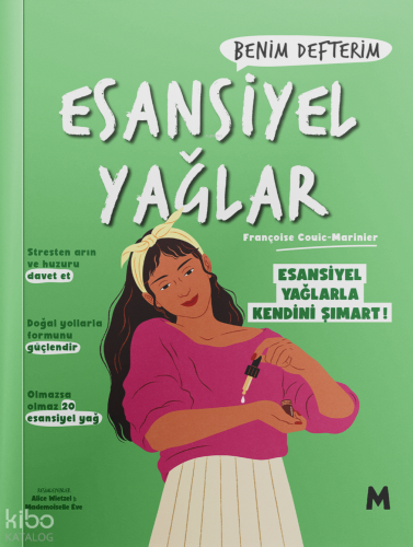 Esansiyel Yağlar: Benim Defterim;Esansiyel Yağlarla Kendini Şımart!