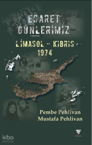 Esaret Günlerimiz;Limasol-Kıbrıs 1974