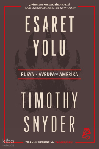 Esaret Yolu;Rusya, Avrupa, Amerika