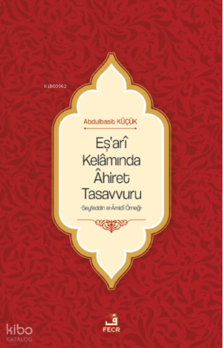 Eş'arî Kelâmında Âhiret Tasavvuru