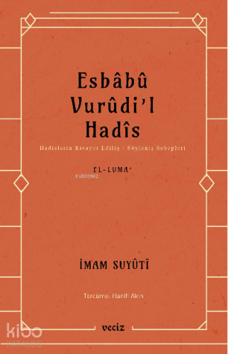 Esbabu Vurudil Hadis / Hadislerin Rivayet Ediliş Sebepleri