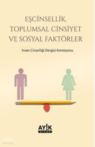 Eşcinsellik, Toplumsal Cinsiyet ve Sosyal Faktörler