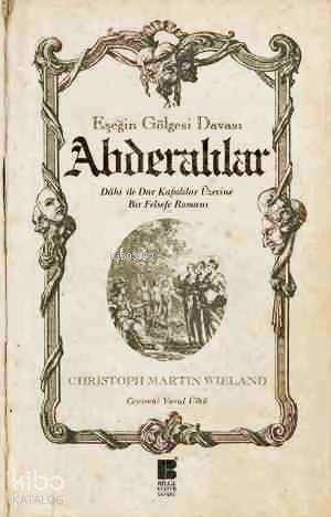 Eşeğin Gölgesi Davası - Abderalılar; Dahi ile Dar Kafalılar Üzerine Bir Felsefe Romanı