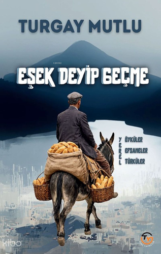 Eşek Deyip Geçme