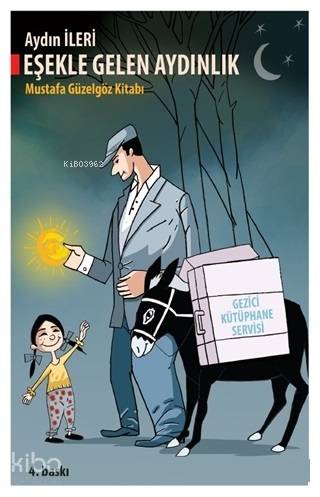 Eşekle Gelen Aydınlık; Mustafa Güzelgöz Kitabı